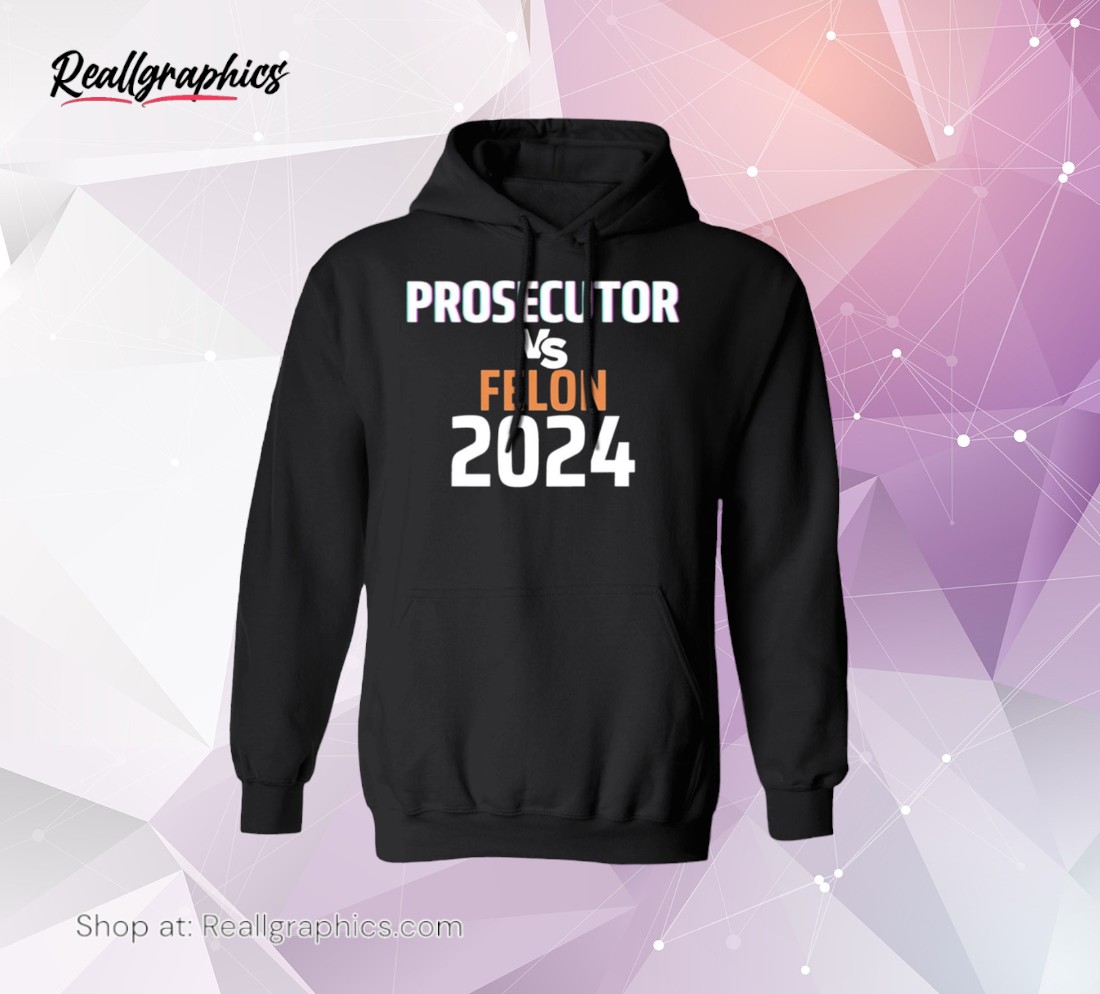 kamala-harris-prosecutor-vs-felon-2024-hoodie-shirt-5_glxbod Kamala Harris Prosecutor Vs Felon 2024 Hoodie Shirt