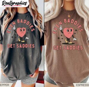 mental health unisex hoodie, even baddies get saddies t-shirt, hoodie, sweatshirt