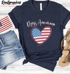 miss americana inspirational shirt, independence day short sleeve crewneck