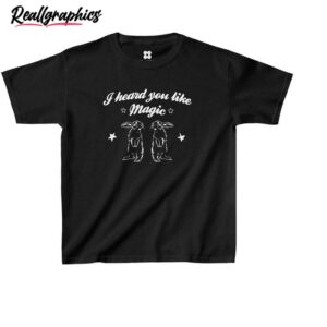 midwest princess short sleeve, groovy i heard you like magic unisex shirt