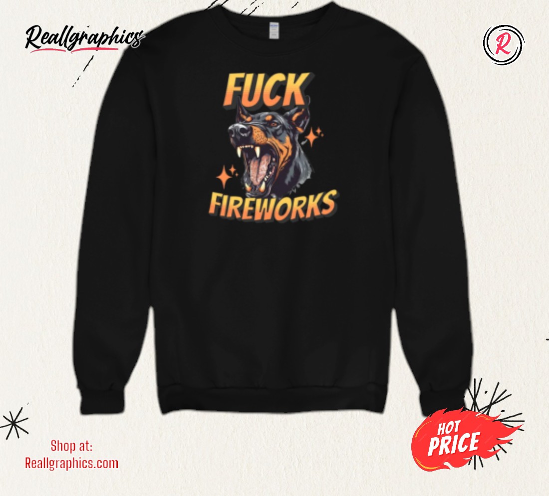 fuck-fireworks-shirt-3_kgg7dw Fuck Fireworks Shirt