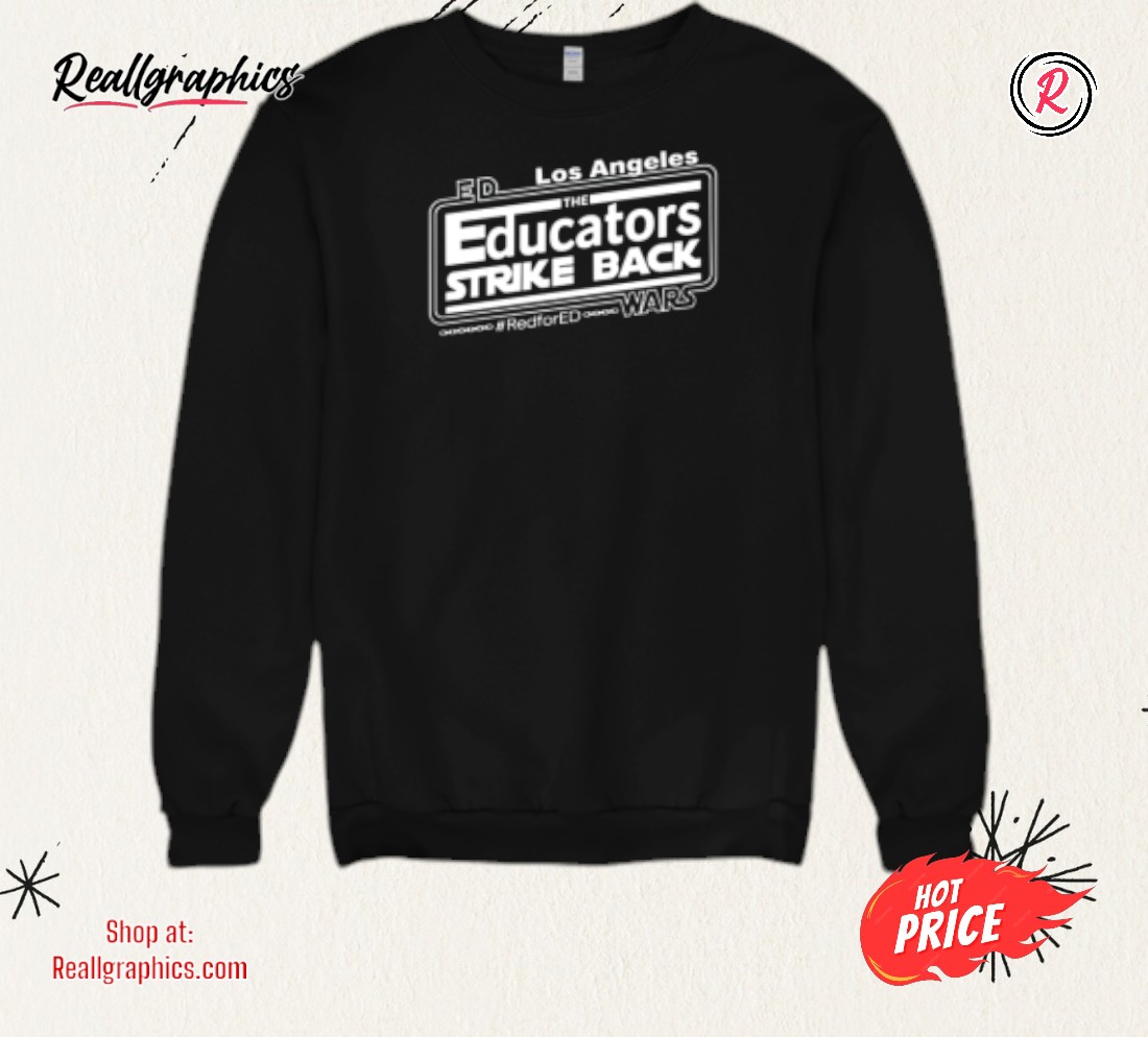 los-angeles-the-educators-strike-back-redfored-wars-shirt-3_wrvudj Los Angeles The Educators Strike Back Redfored Wars Shirt