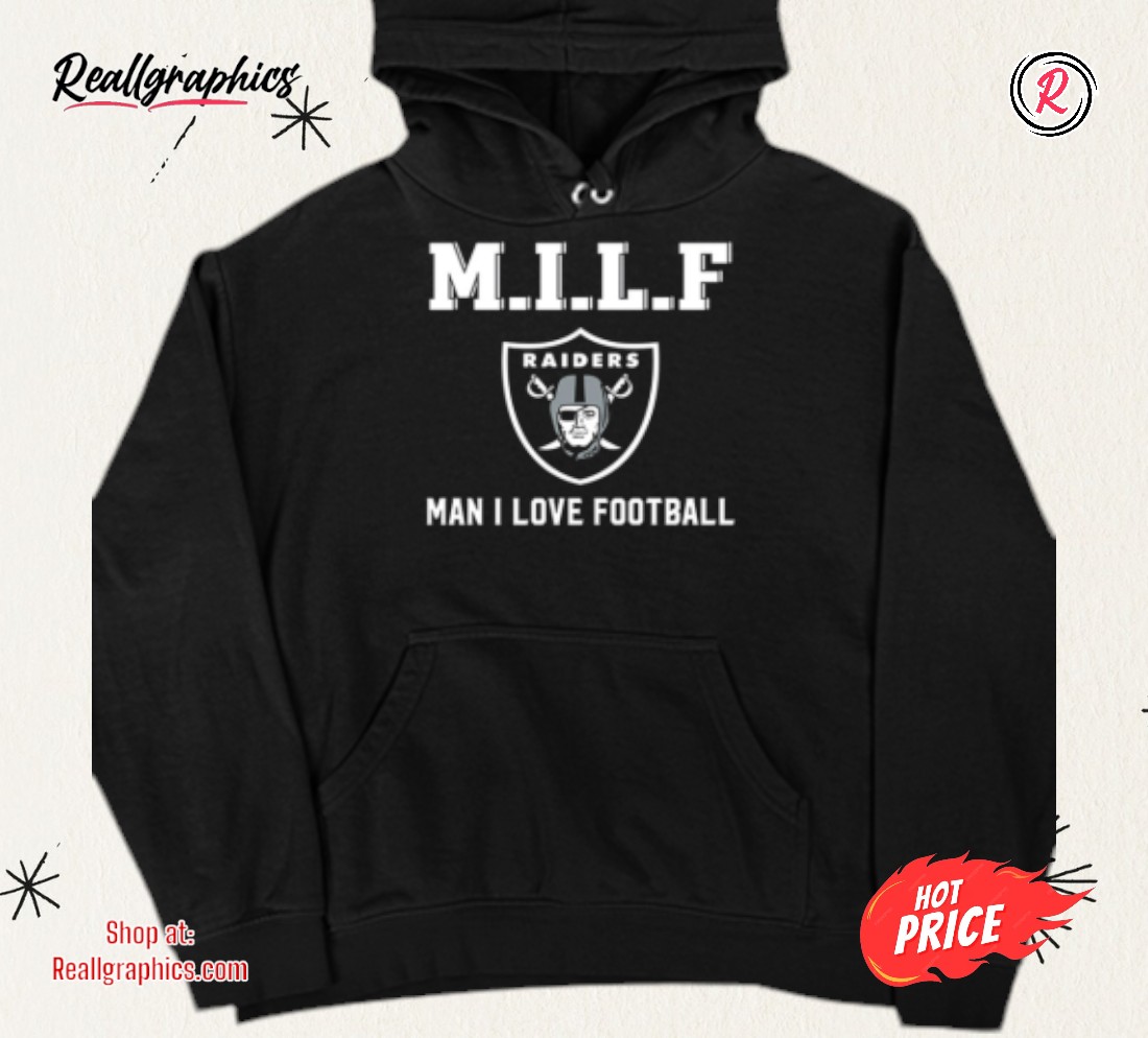 m.i.l.f-man-i-loe-football-oakland-raiders-shirt-4_ujntcn M.I.L.F Man I Love Football Oakland Raiders Shirt