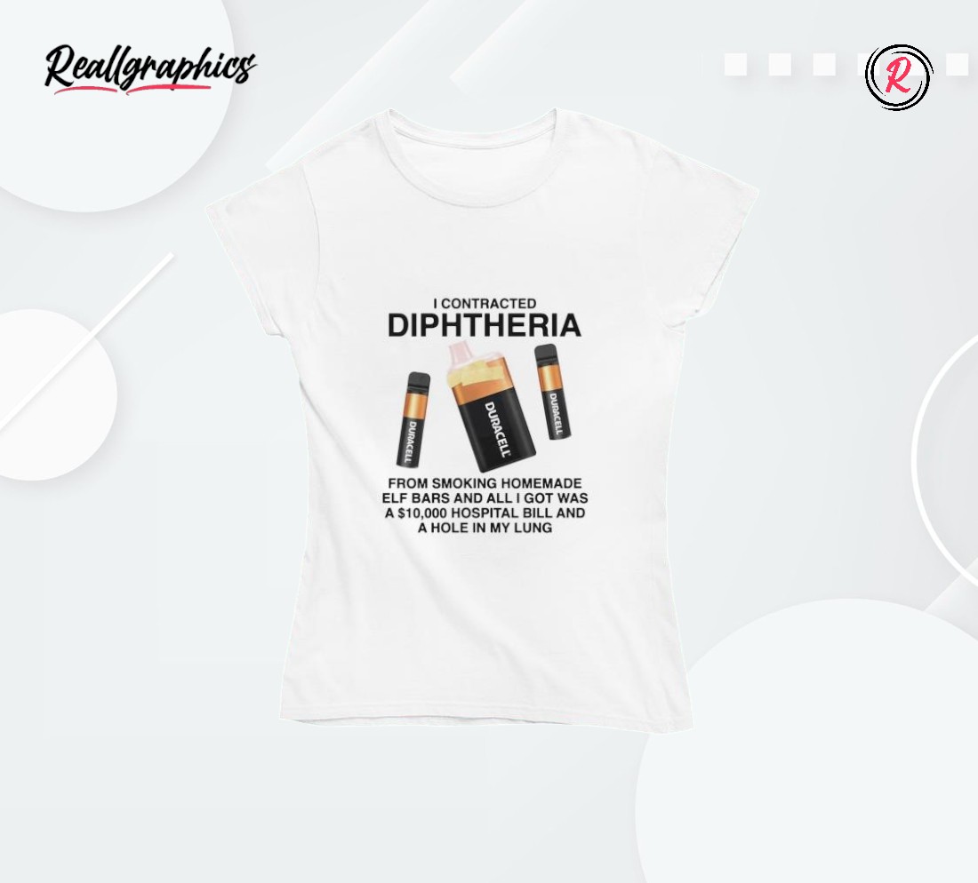 i-contracted-diphtheria-from-smoking-homemade-shirt-3_l49ngo I Contracted Diphtheria From Smoking Homemade Shirt