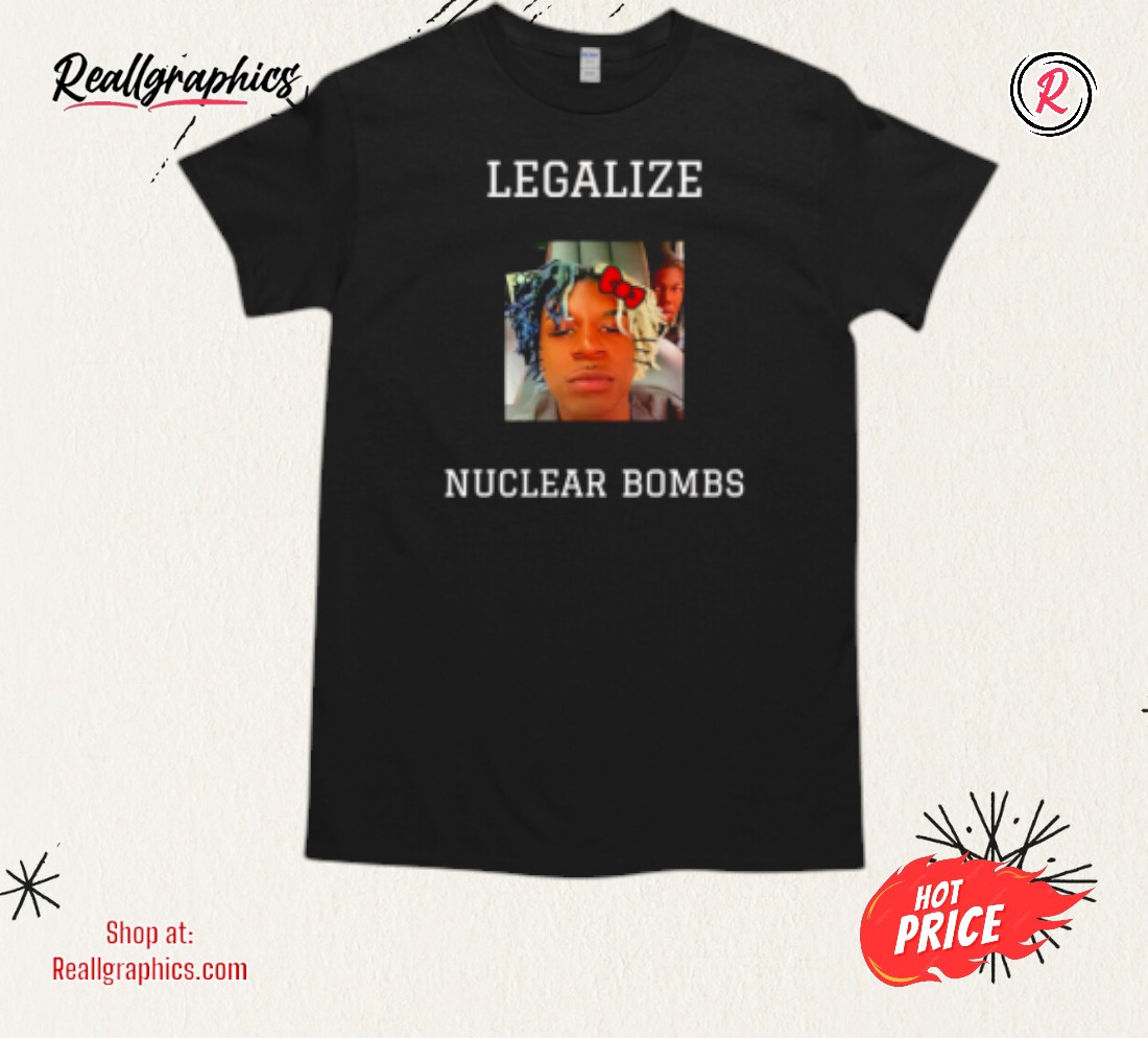 Ken Carson Legalize Nuclear Bombs Shirt Ken Carson Legalize Nuclear Bombs Shirt