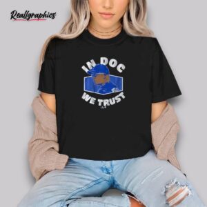 dave roberts in doc we trusshirt