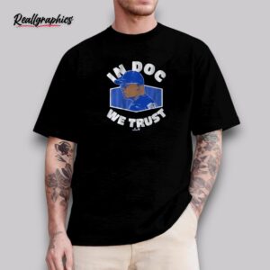dave roberts in doc we trusshirt