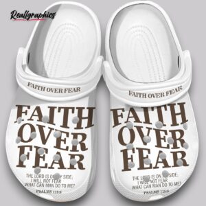 faith over fear crocs - unisex classic clogs
