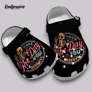 fluffy crocs - have the day you deserve - unisex classic clogs