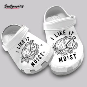 i like it moist crocs - unisex classic clogs funny design