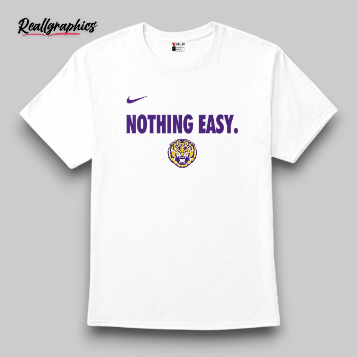 lsu-tigers-nothing-easy-shirt-5_txgbmp LSU Tigers Nothing Easy Shirt
