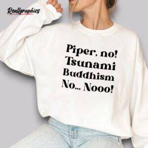 piper no tsunami buddhism no no shirt