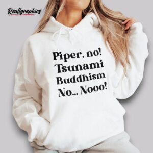 piper no tsunami buddhism no no shirt