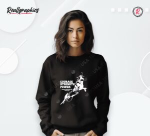 courage strength power dog shirt