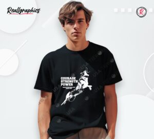 courage strength power dog shirt
