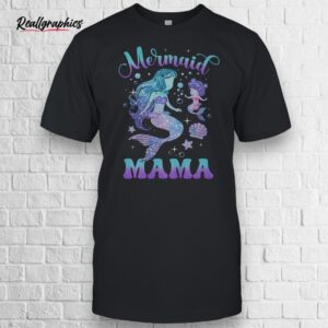 cute mermaid mama mermaid mom mommy happy mothers day women shirt