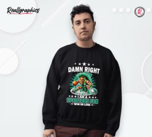 damn right i am a spartans basketball fan win or lose mascot shirt