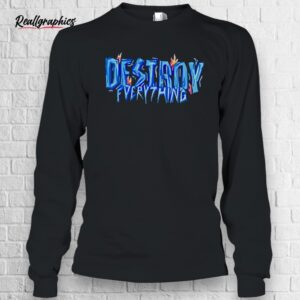 destroy everything shirt