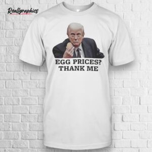 donald trump egg prices shirt