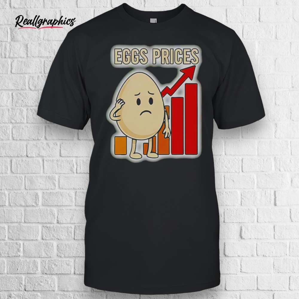 eggs-price-increase-shirt-4_eh6hg4 Eggs Price Increase Shirt