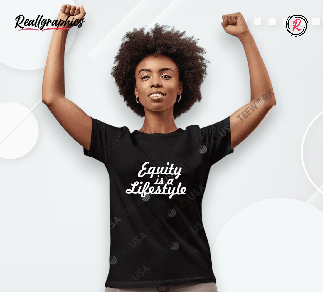 equity-is-a-lifestyle-shirt-3_zyuswi Equity Is A Lifestyle Shirt