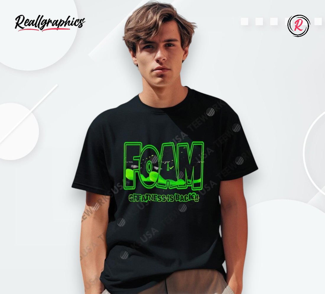 foam-greatness-is-back-neon-shirt-4_ababxb Foam Greatness Is Back Neon Shirt