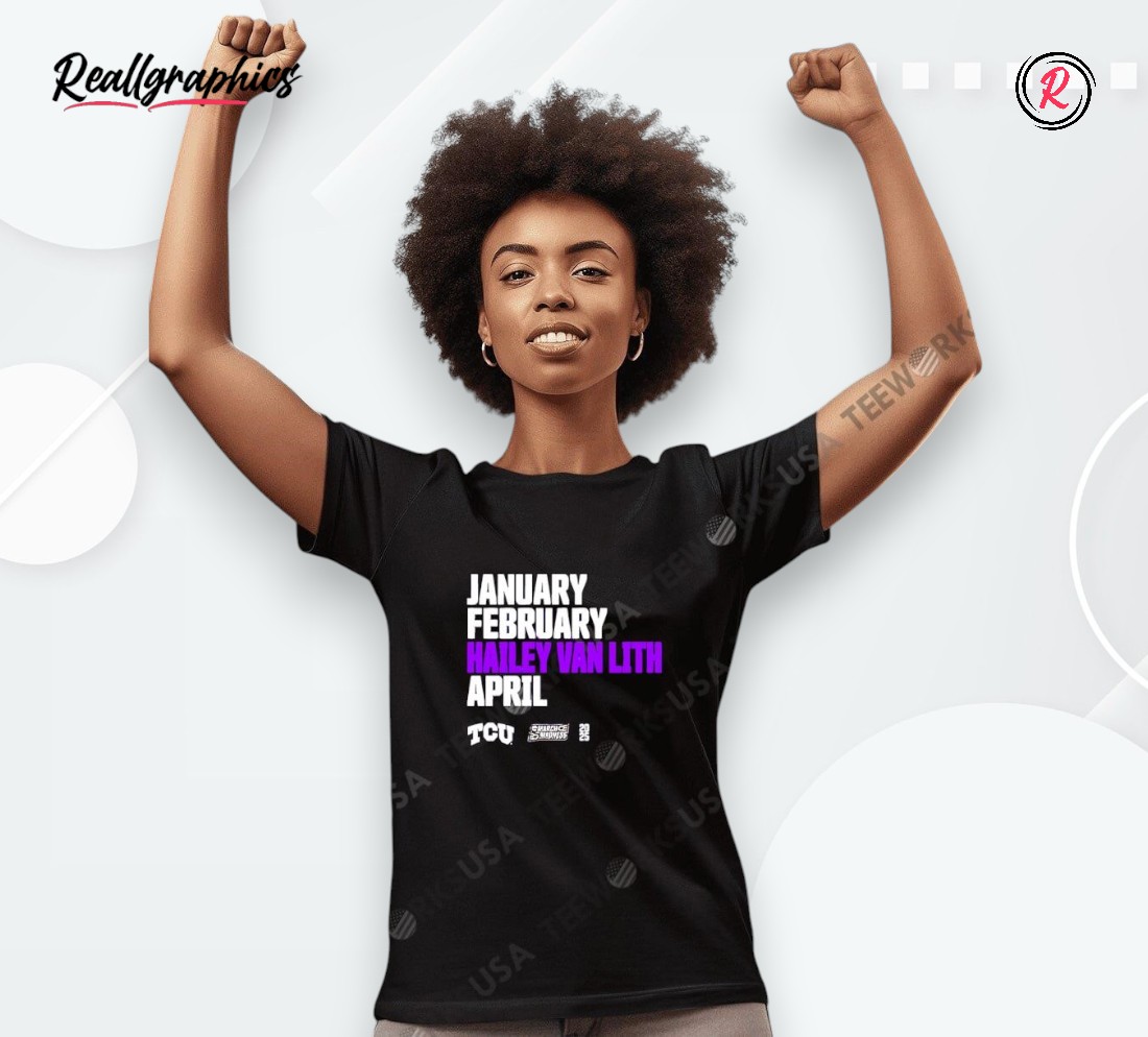 january-february-hailey-van-lith-april-tcu-shirt-3_k4ogl1 January February Hailey Van Lith April Tcu Shirt