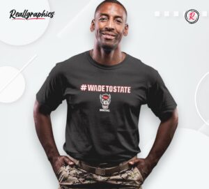 nc state basketball #wadetostate shirt