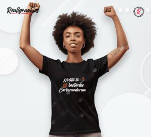 nolite te bastardes carborundorum shirt