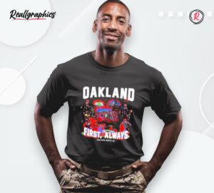 oakland first always tour shirt