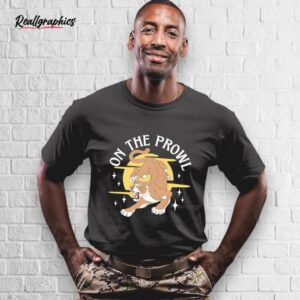 on the prowl shirt