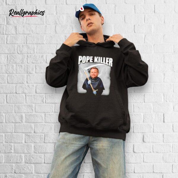 pope killer shirt