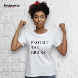 protect the bricks shirt