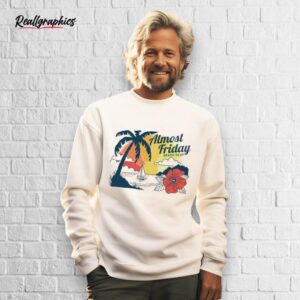 almost friday paradise shirt