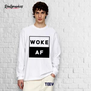 david wearing woke af shirt