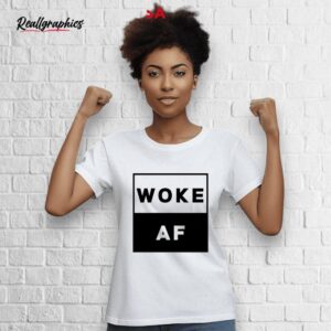 david wearing woke af shirt