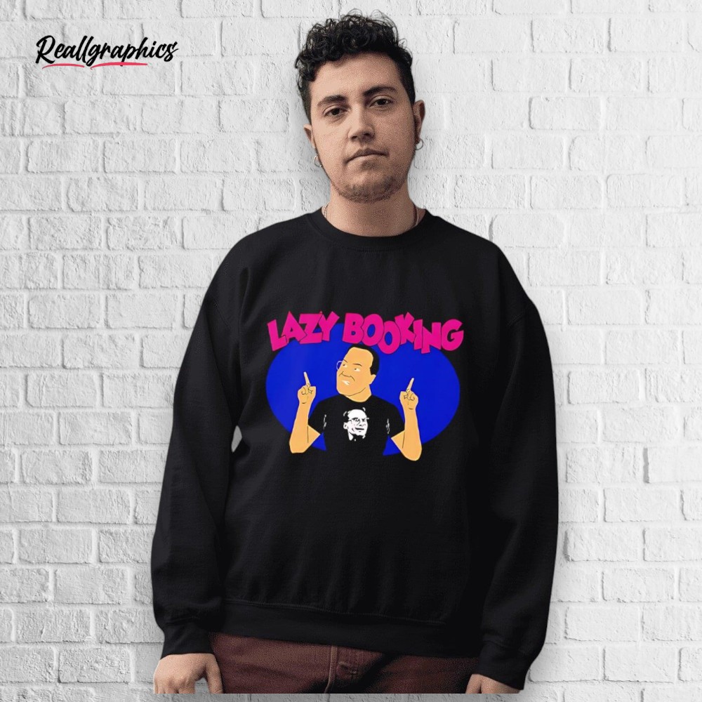 Jim Cornette Lazy Booking Shirt Jim Cornette Lazy Booking Shirt