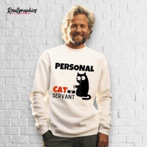personal cat servant shirt