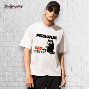 personal cat servant shirt