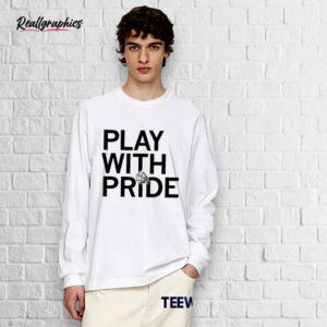 play with pride shirt