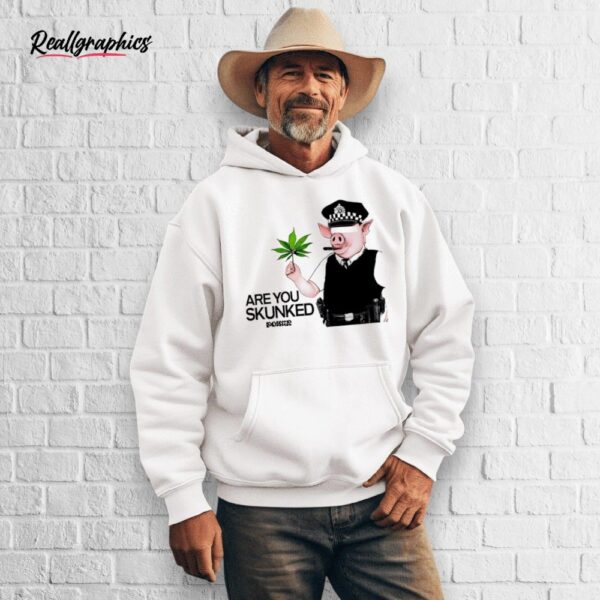 poser are you skunked shirt