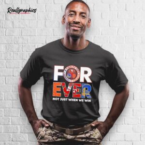 san francisco forever not just when we win shirt
