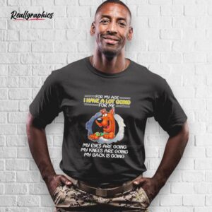 scooby doo for my age i have a lot going for me shirt