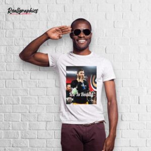 cigar ice is ready shirt