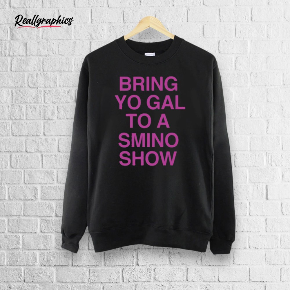 limted-bring-yo-gal-to-a-smino-show-shirt-3_iuwrxv Limted Bring Yo Gal To A Smino Show Shirt
