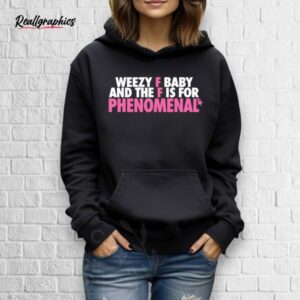 nmcaviar weezy f baby and the f is for phenomenal shirt