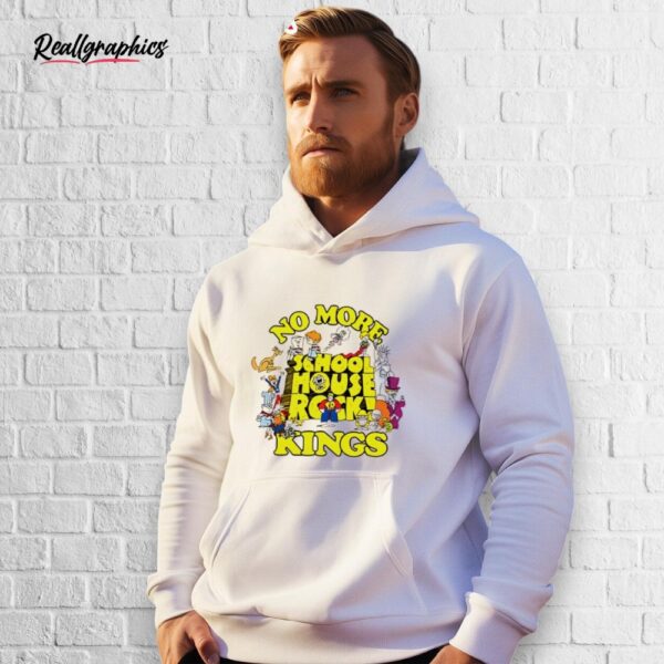 no more schoolhouse rock kings shirt