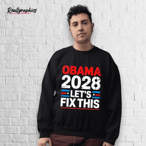 obama 2028 let's fix this electric shirt