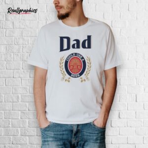 official dad could use a beer shirt