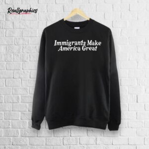 official immigrants make america great shirt